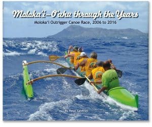 Moloka‘i Outrigger Canoe Race Book, 2006 to 2016